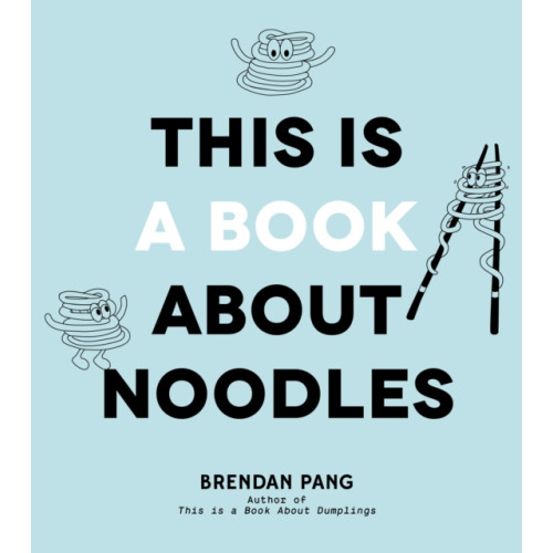 Page Street Publishing Co. This Is a Book About Noodles (inbunden, eng)