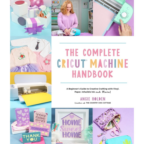 Page Street Publishing Co. The Complete Cricut Machine Handbook (häftad, eng)