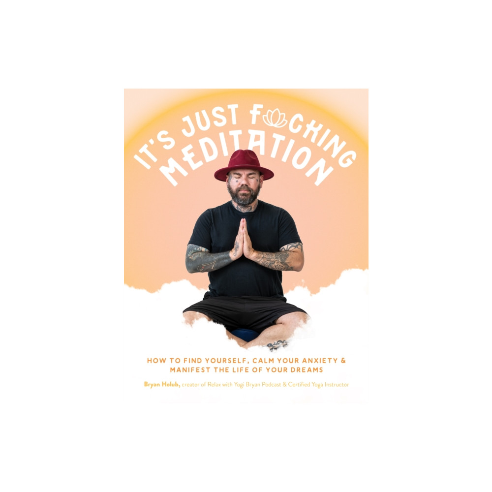 Produktbild för It’s Just Fucking Meditation (häftad, eng)