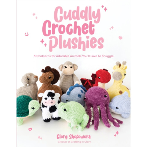 Page Street Publishing Co. Cuddly Crochet Plushies (häftad, eng)