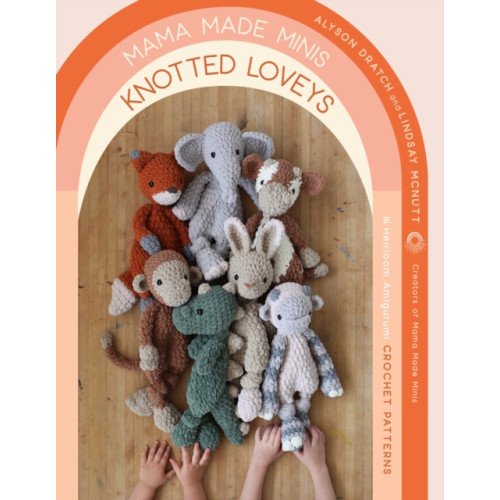 Page Street Publishing Co. Mama Made Minis Knotted Loveys (häftad, eng)