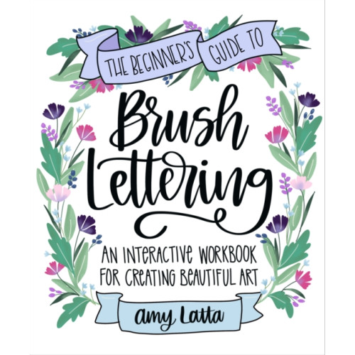 Page Street Publishing Co. The Beginner's Guide to Brush Lettering (häftad, eng)