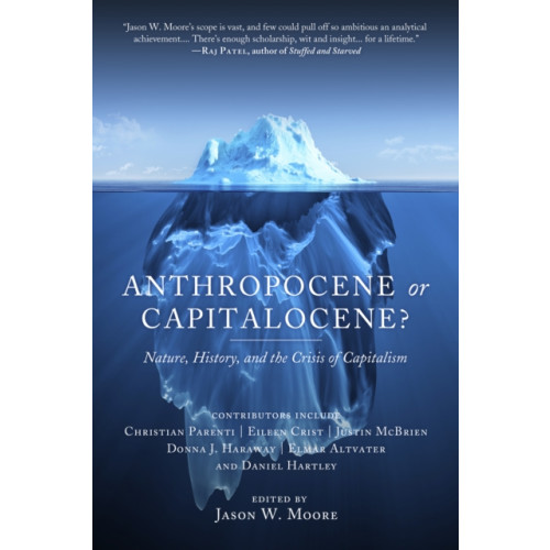 PM Press Anthropocene or Capitalocene? (häftad, eng)