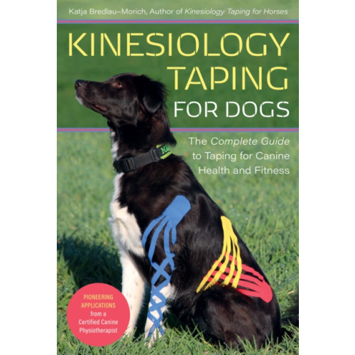 Trafalgar Square Kinesiology Taping for Dogs (häftad, eng)