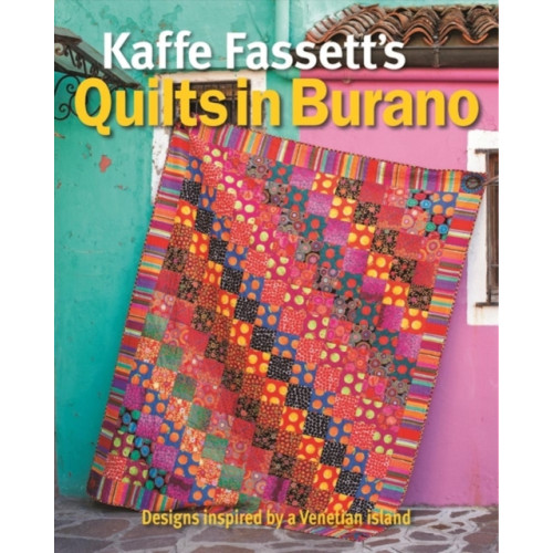 Taunton Press Inc Kaffe Fassett's Quilts in Burano (häftad, eng)