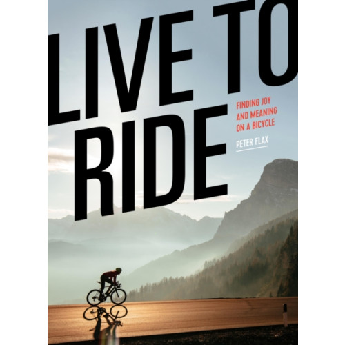 Workman Publishing Live to Ride (inbunden, eng)