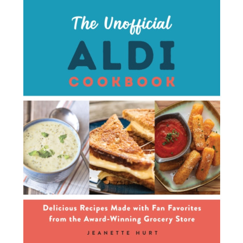 Ulysses Press The Unofficial Aldi Cookbook (häftad, eng)