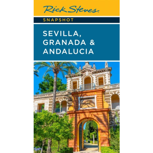 Avalon Travel Publishing Rick Steves Snapshot Sevilla, Granada & Andalucia (Seventh Edition) (häftad, eng)