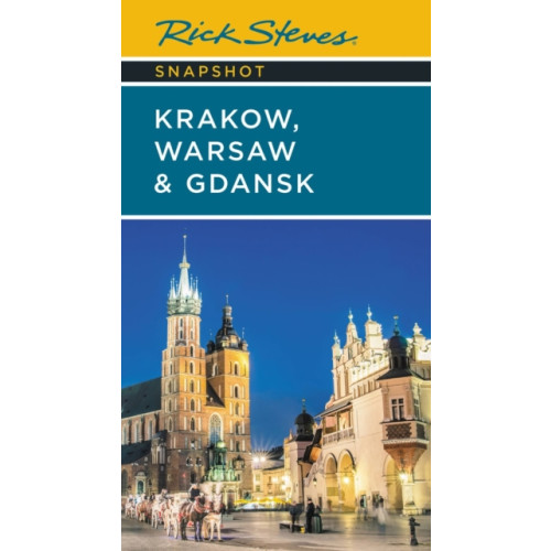 Avalon Travel Publishing Rick Steves Snapshot Krakow, Warsaw & Gdansk (Seventh Edition) (häftad, eng)