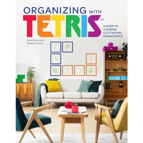 Insight Editions Organizing with Tetris (inbunden, eng)