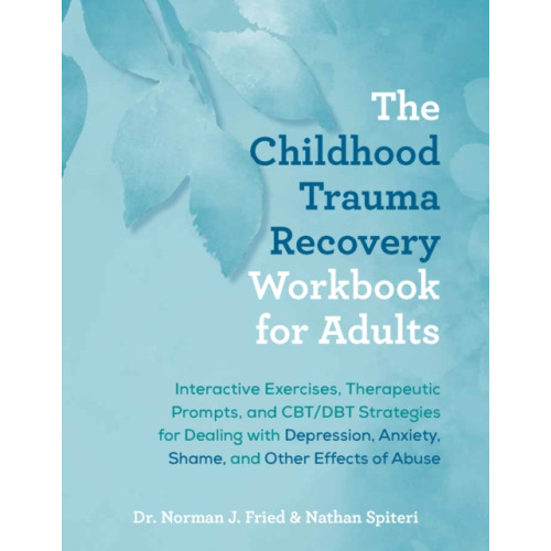 Ulysses Press The Childhood Trauma Recovery Workbook For Adults (häftad, eng)