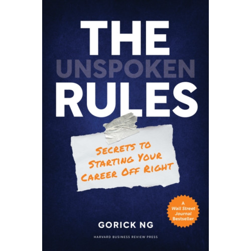 Harvard Business Review Press The Unspoken Rules (inbunden, eng)