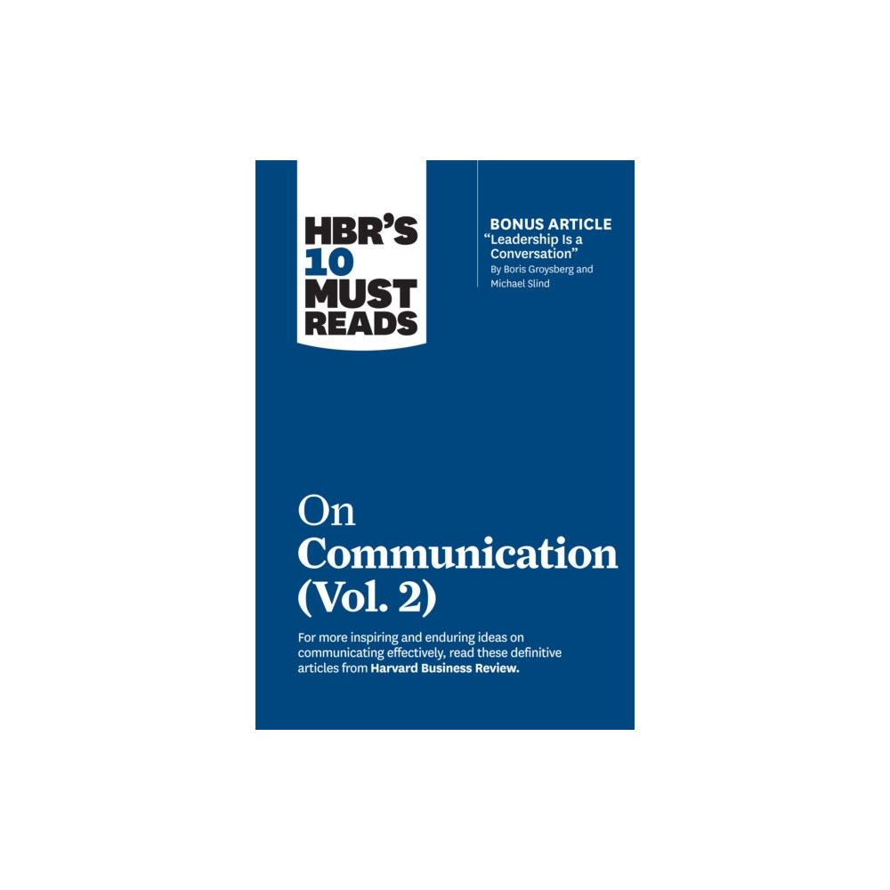 Produktbild för HBR's 10 Must Reads on Communication, Vol. 2 (with bonus article "Leadership Is a Conversation" by Boris Groysberg and Michael Slind) (inbunden, eng)