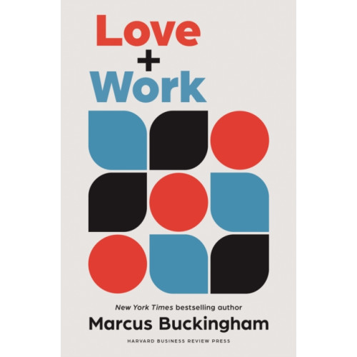 Harvard Business Review Press Love + Work (inbunden, eng)