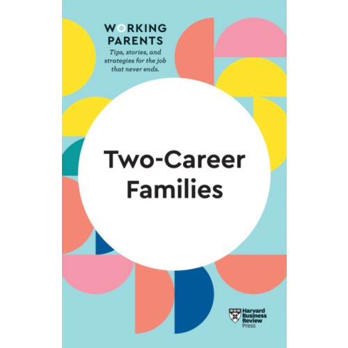 Harvard Business Review Press Two-Career Families (HBR Working Parents Series) (häftad, eng)