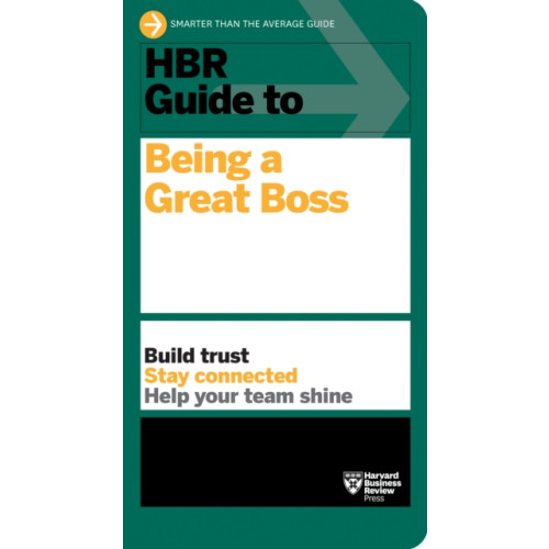 Harvard Business Review Press HBR Guide to Being a Great Boss (häftad, eng)