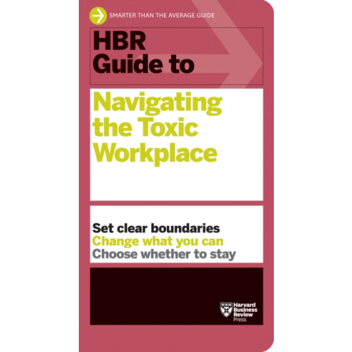 Harvard Business Review Press HBR Guide to Navigating the Toxic Workplace (häftad, eng)