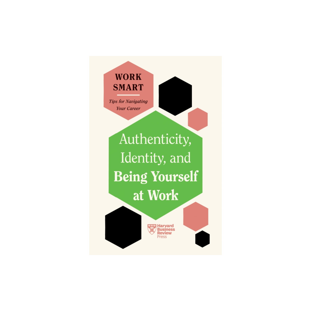 Produktbild för Authenticity, Identity, and Being Yourself at Work (HBR Work Smart Series) (häftad, eng)