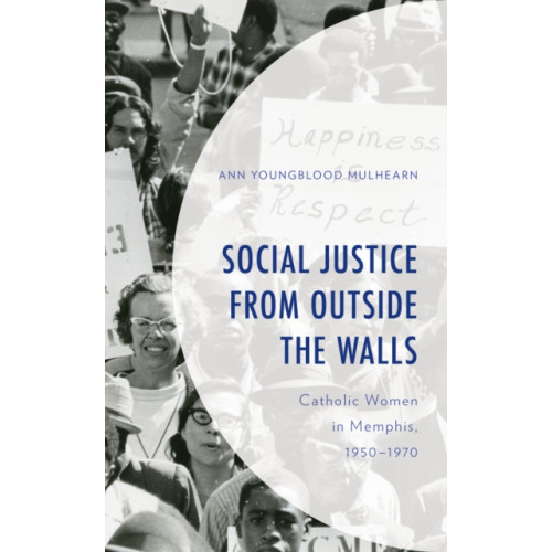 Lexington books Social Justice from Outside the Walls (inbunden, eng)