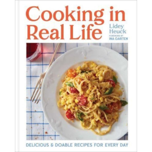 Simon & Schuster Cooking in Real Life (inbunden, eng)