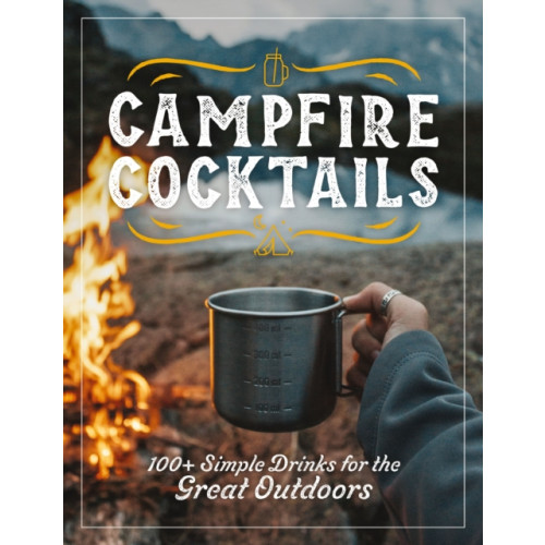 HarperCollins Focus Campfire Cocktails (inbunden, eng)