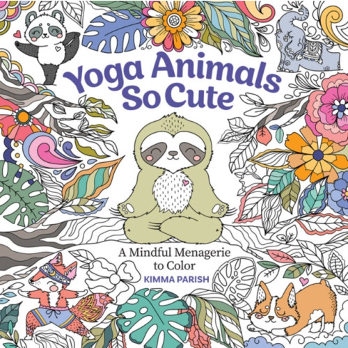 Sixth & Spring Books Yoga Animals So Cute (häftad, eng)