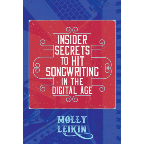 Permuted Press Insider Secrets to Hit Songwriting in the Digital Age (häftad, eng)