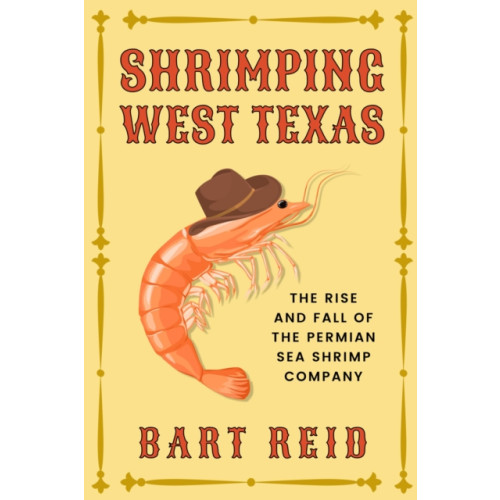 Texas Tech Press,U.S. Shrimping West Texas (häftad, eng)