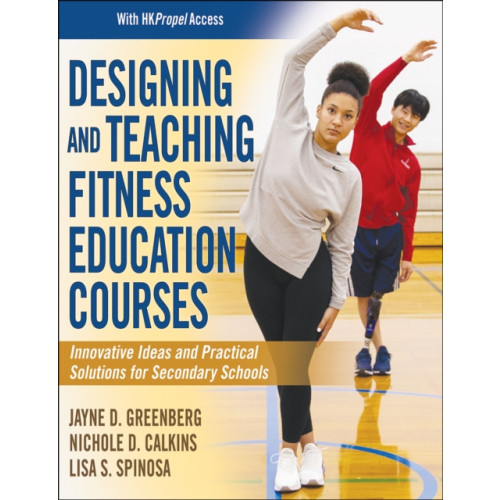 Human Kinetics Publishers Designing and Teaching Fitness Education Courses (häftad, eng)