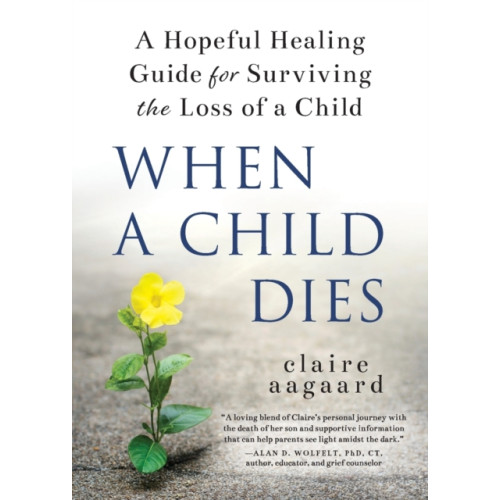 Sourcebooks, Inc When a Child Dies (häftad, eng)