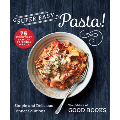 Skyhorse Publishing Super Easy Pasta! (häftad, eng)