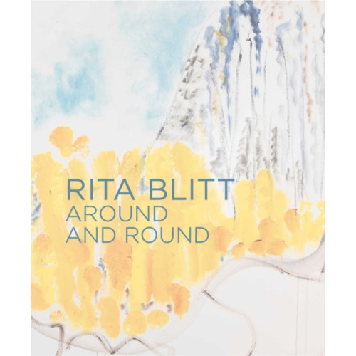 TRA Publishing Rita Blitt: Around And Round (inbunden, eng)