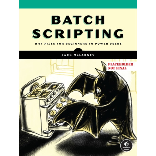 No Starch Press,US The Book Of Batch Scripting (häftad)