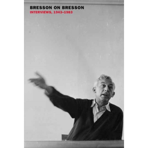 New York Review Books Bresson on Bresson: Interviews, 1943-1983 (häftad, eng)