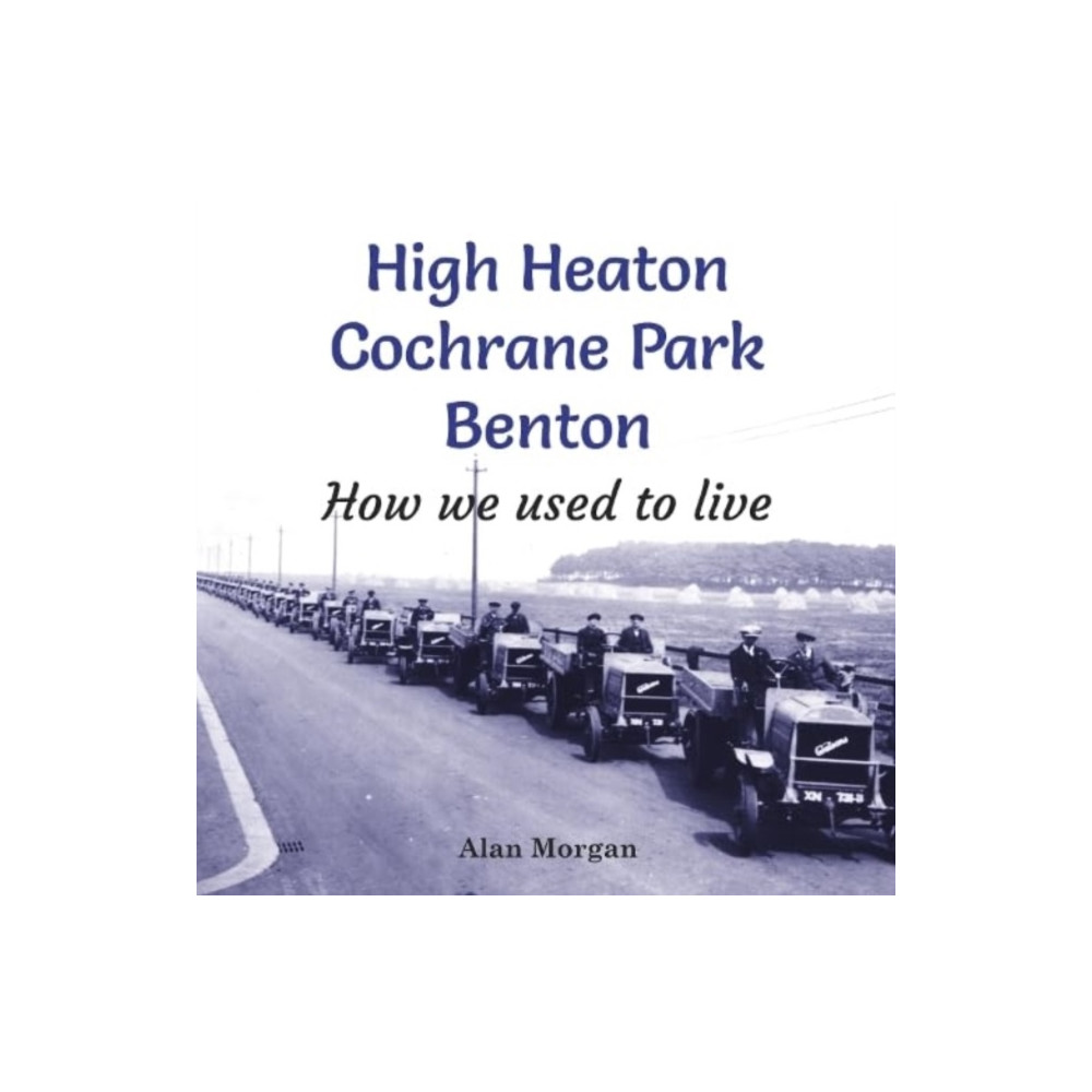 Produktbild för High Heaton, Cochrane Park, Benton (häftad, eng)