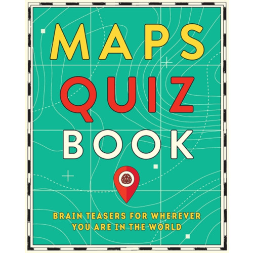 Hardie Grant Explore Maps Quiz Book (häftad, eng)