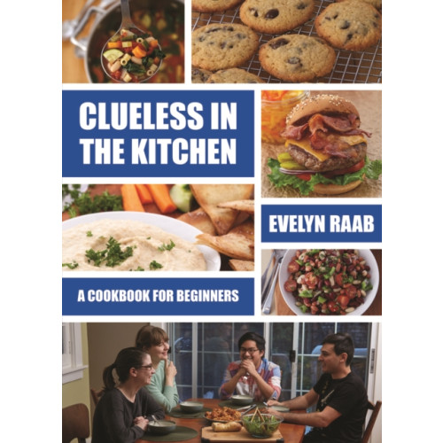 Firefly Books Ltd Clueless in the Kitchen: Cooking for Beginners (häftad, eng)