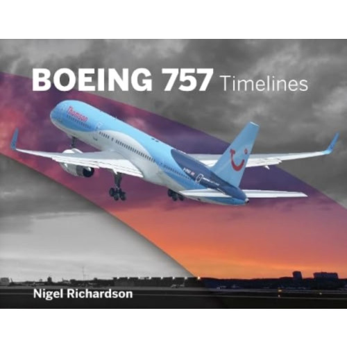 Destinworld Publishing Ltd Boeing 757 Timelines (inbunden, eng)