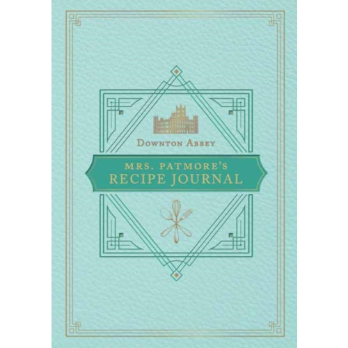 Insight Editions The Official Downton Abbey Mrs. Patmore's Recipe Journal (häftad, eng)