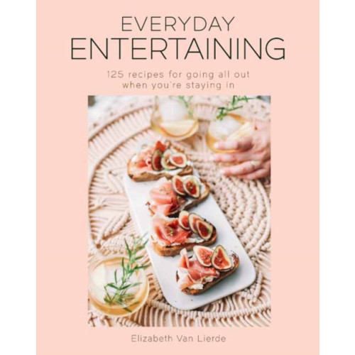 Weldon Owen, Incorporated Everyday Entertaining Cookbook (inbunden, eng)