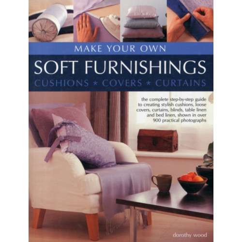 Make Your Own Soft Furnishings , Anness publishing (häftad, english)