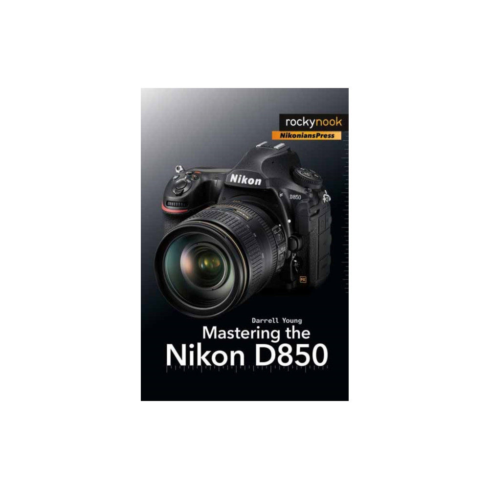 Produktbild för Mastering the Nikon D850 (häftad, eng)