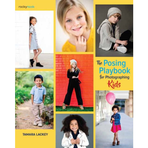 Rocky Nook The Posing Playbook for Photographing Kids (häftad, eng)