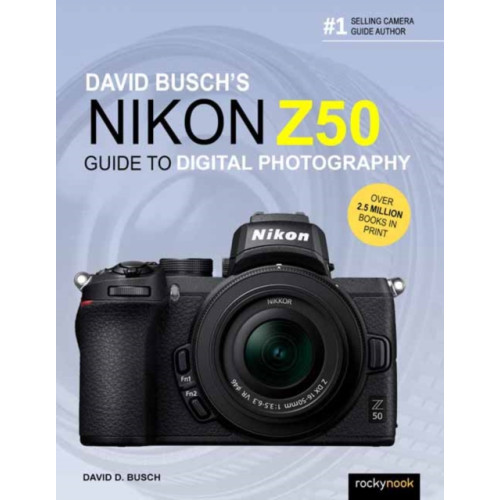 Rocky Nook David Busch's Nikon Z50 Guide to Digital Photography (häftad, eng)