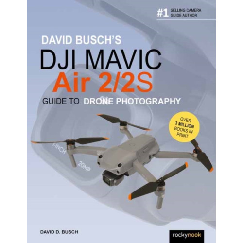 Rocky Nook David Busch's DJI Mavic Air 2/2S Guide to Drone Photography (häftad, eng)