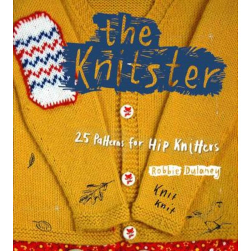 Hardie Grant Books The Knitster (häftad, eng)