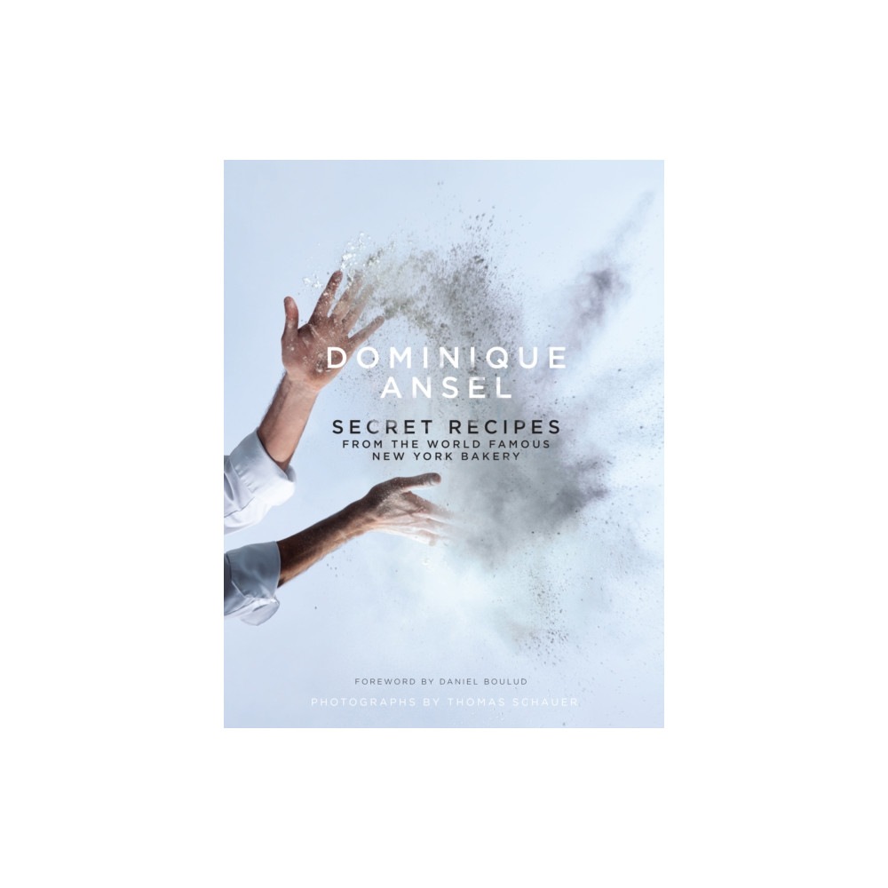 Produktbild för Dominique Ansel: Secret Recipes from the World Famous New York Bakery (inbunden, eng)