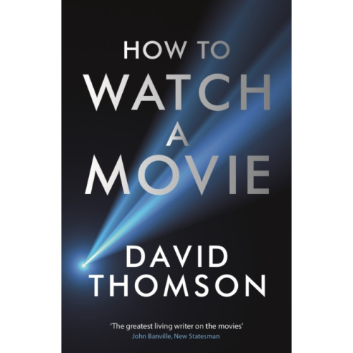 Profile Books Ltd How to Watch a Movie (häftad, eng)