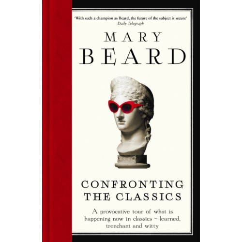 Profile Books Ltd Confronting the Classics (häftad, eng)