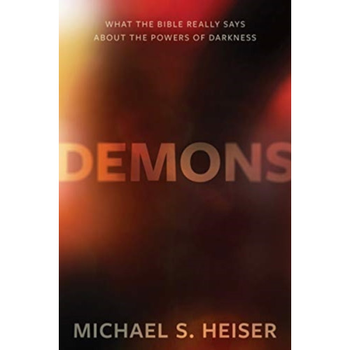 Faithlife Corporation Demons – What the Bible Really Says About the Powers of Darkness (inbunden, eng)